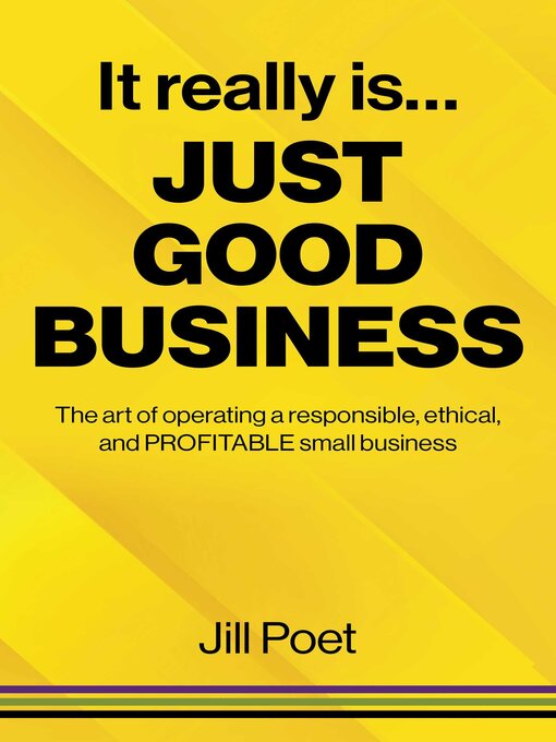 Title details for It Really Is Just Good Business by Jill Poet - Available